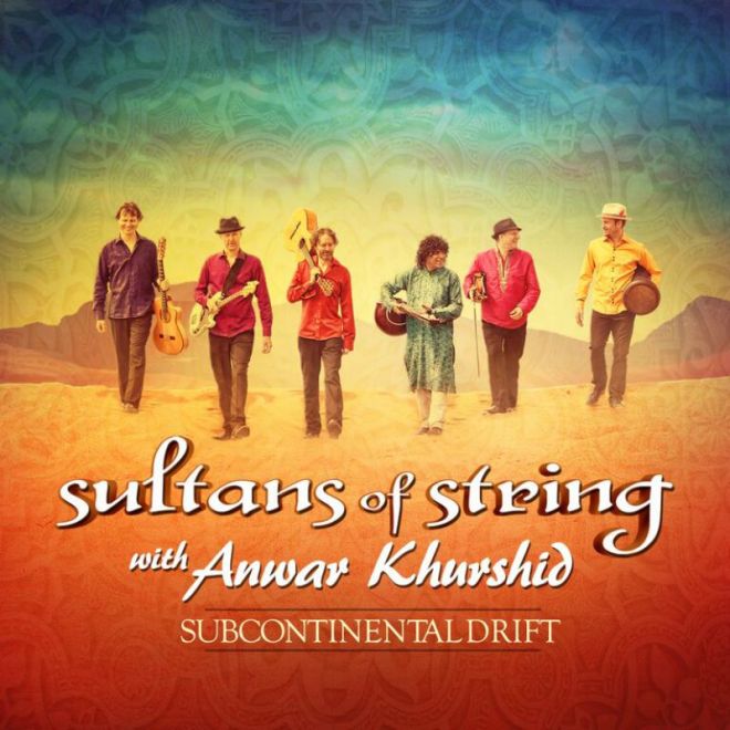 Sultans of String with Anwar Khurshid